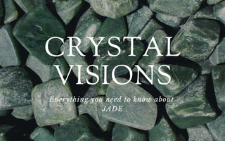 Crystal Visions: Jade